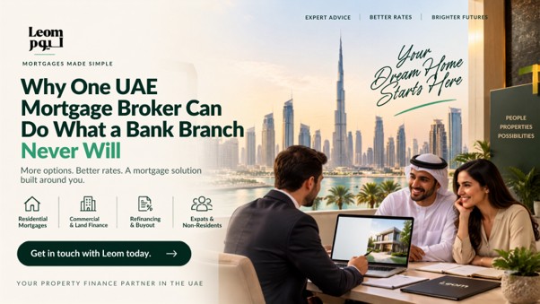 Why One UAE Mortgage Broker Can Do What a Bank Branch Never Will